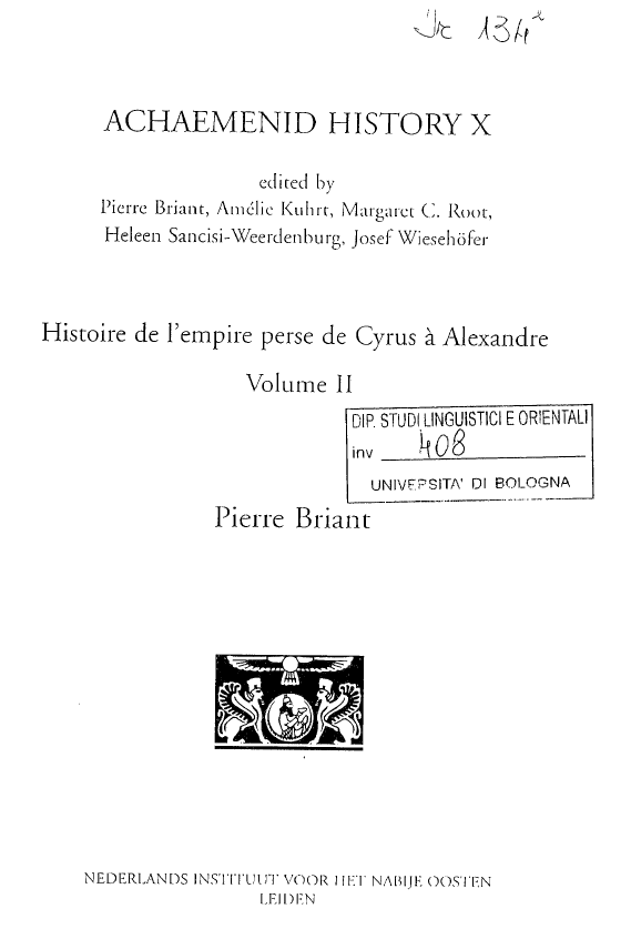 ACHAEMENID HISTORY X; Histoire de l’empire perse de Cyrus a Alexandre