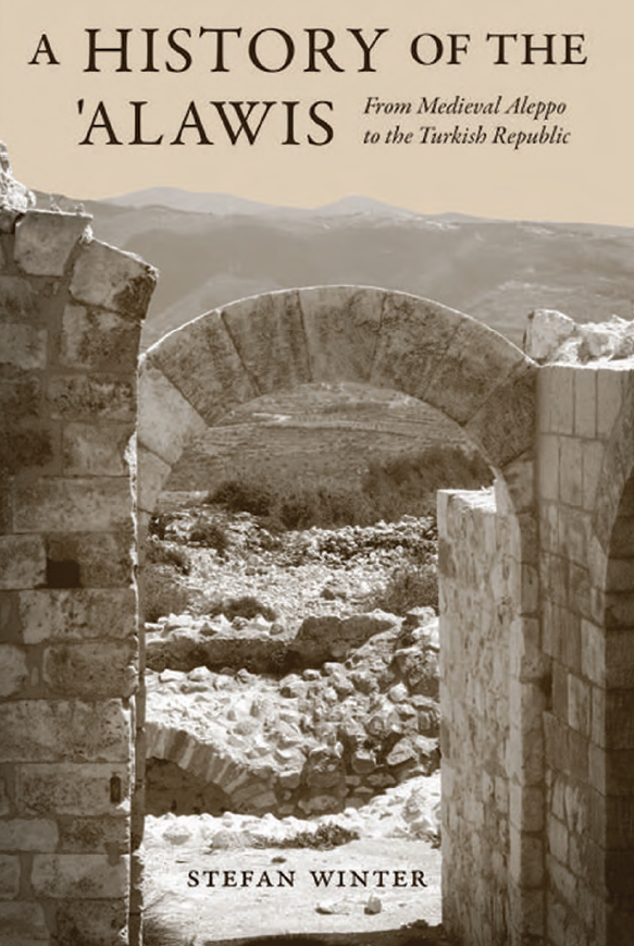 A HISTORY OF THE ALAWIS; From Medieval Aleppo to the Turkish Republic