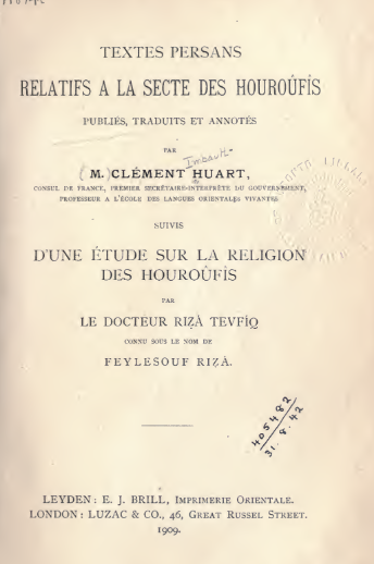TEXTES PERSANS RELATIFS A LA SECTE DES HOUROUFIS - D'UNE ETUDE SUR LA RELIGION DES HOUROUFIS (مجموعه رسائل حروفیه)