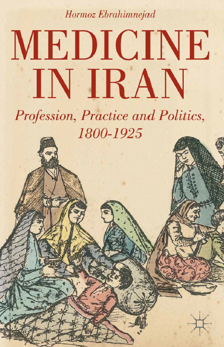 Medicine in iran profession,practice and polittics