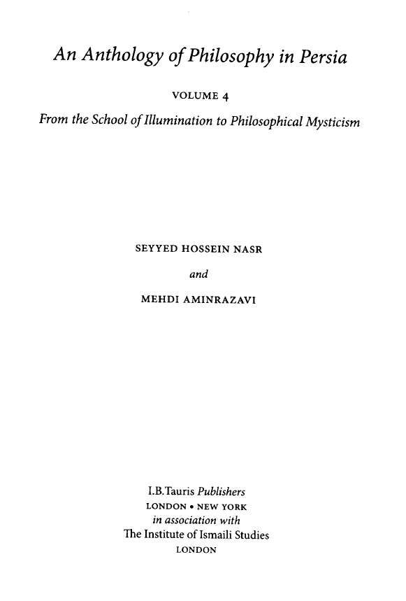 An Anthology of Philosophy in Persia; From the school of illumination to philosophical mysticism
