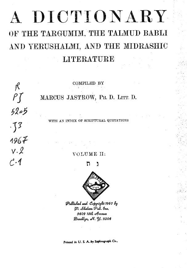 A ditionary of the Targumim, the Talmud Babli and Yerushalmi, and the Midradshic literature