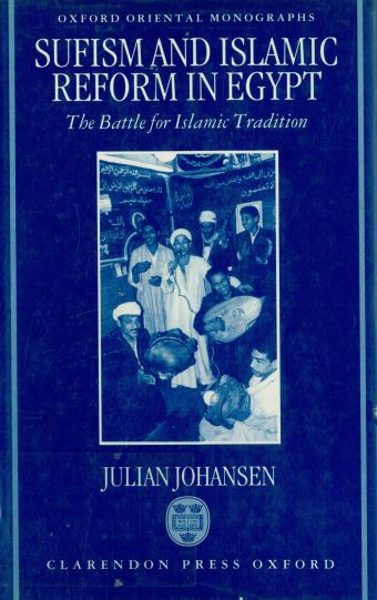 Sufism and islamic reform in egypt - the battle for islamic tradition