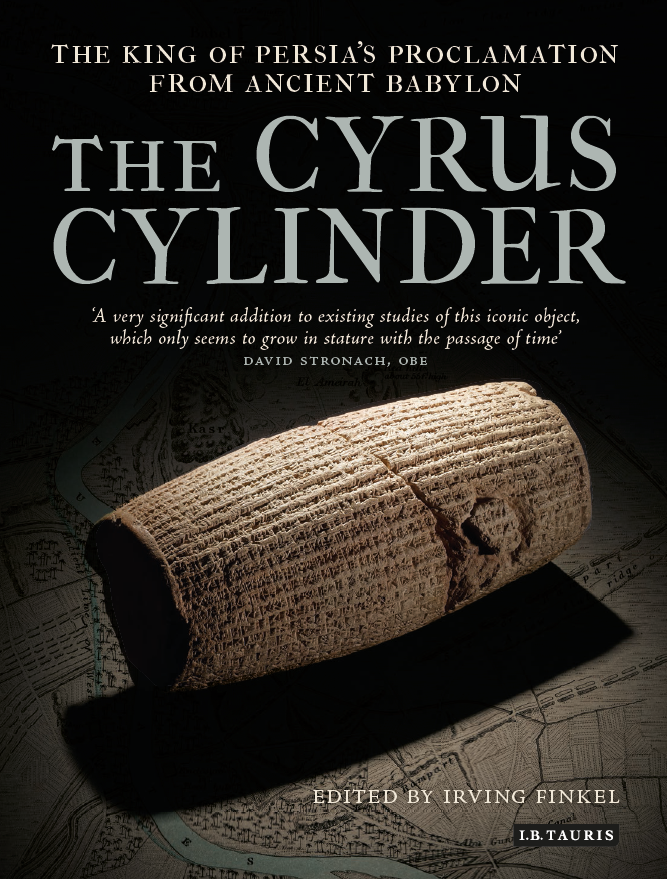 The Cyrus Cylinder; The King of Persia’s Proclamation from Ancient Babylon