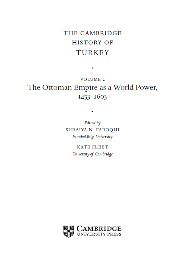 THE CAMBRIDGE HISTORY OF TURKEY; The Ottoman Empire as a World Power, 1453–1603