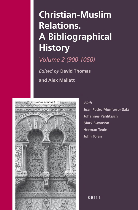 History of Christian-Muslim Relations 14; Christian-Muslim Relations A Bibliographical History (900-1050)