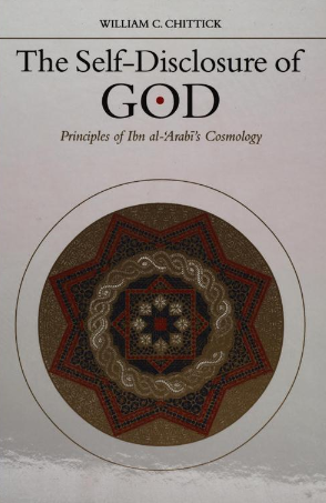 The Self-Disclosure or God; PRINCIPLES OF IBN AL-ARABI's COSMOLOGY