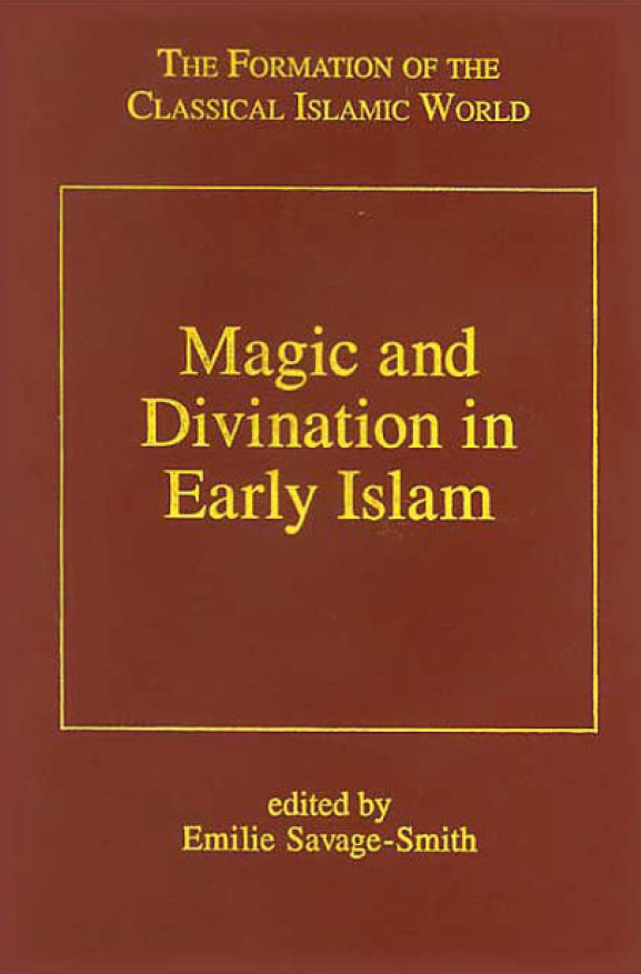 Magic and Divination in Early Islam