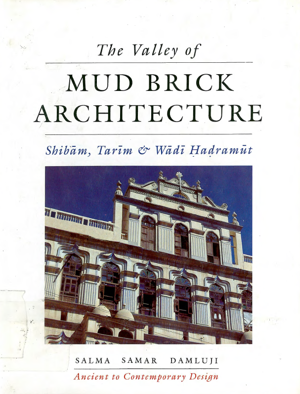 The valley of mud brick architecture; Shibam, Tarim  & Wadi Hadramut