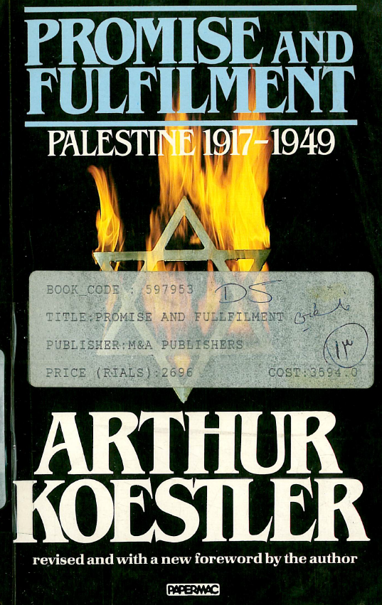 Promise and fulfilment; Palestine 1917-1949