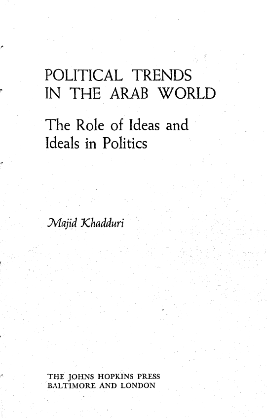 Political trends in the Arab world; The role of ideas and ideals in politics
