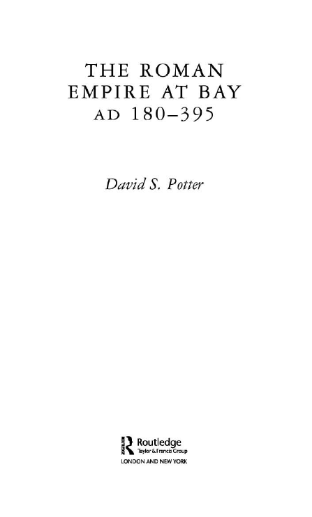 THE ROMAN EMPIRE AT BAY AD 180–395