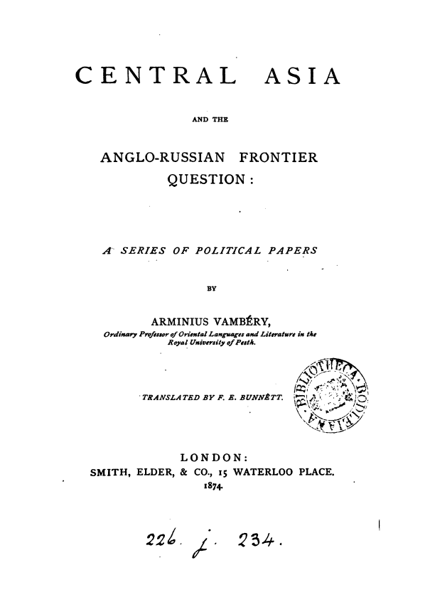 Central Asia and the Anglo-Russian frontier question: A series of political papers