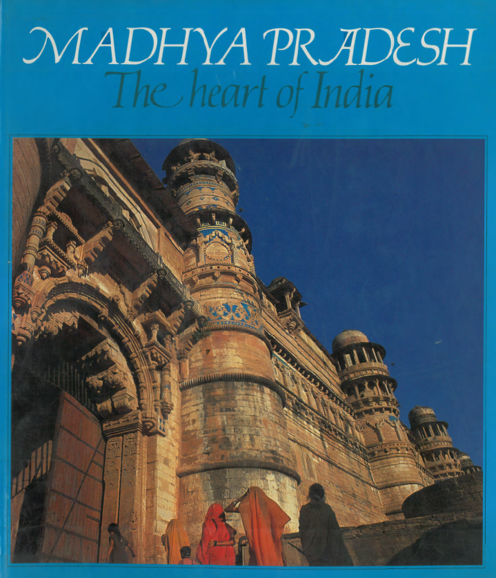 Madhya Pradesh; The heart of India