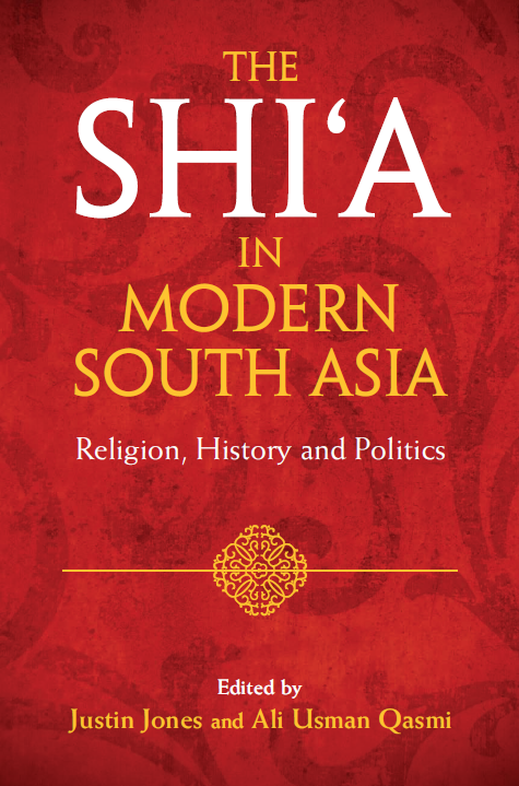 The Shi’a in modern aouth Asia (Religion, history and politics)