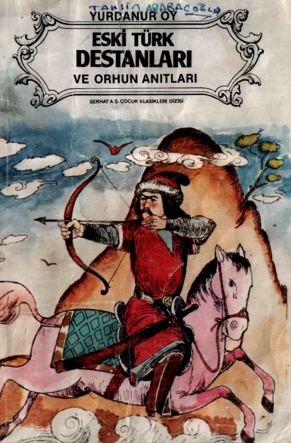 Eski Turk destanlari ve Orhun anitlari