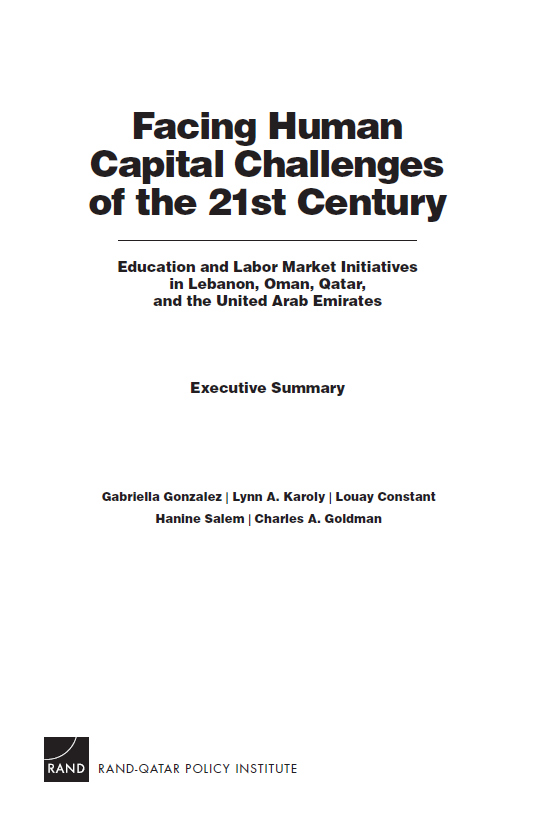 Facing Human Capital Challenges of the 21st Century; Education and Labor Market Initiatives in Lebanon, Oman, Qatar, and the United Arab Emirates (مواجهه تحدیات راس المال البشری فی القرن الحادی و العشرین)
