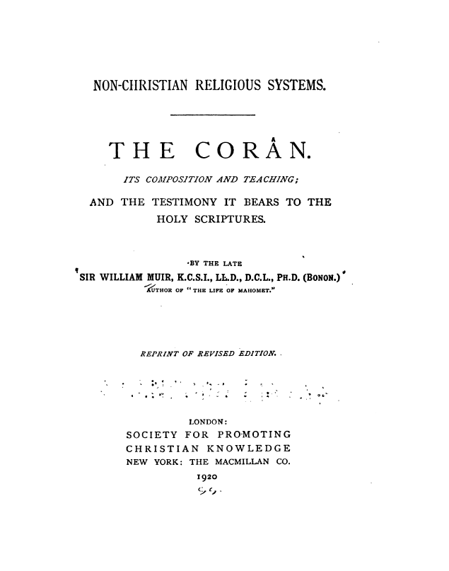 The Coran; Its composition and teaching, and the testimony it bears to the holy scriptures