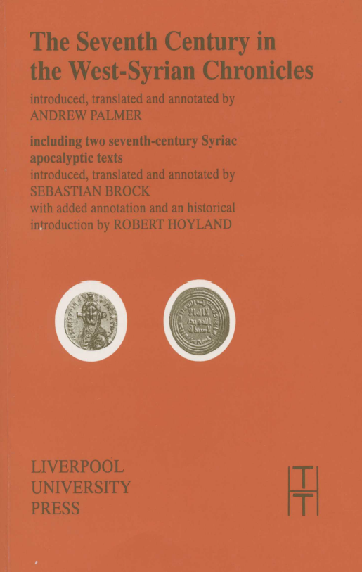 Translated Texts for Historians 15; The Seventh Century in the West-Syrian Chronicles