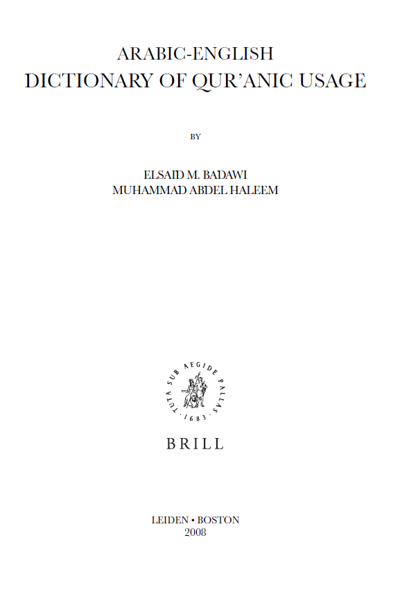 Handbook of Oriental Studies 85; ARABIC-ENGLISH DICTIONARY OF QUR’ANIC USAGE