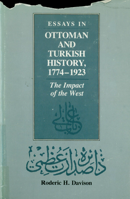 Essays in Ottoman and Turkish history (1774-1923); The impact of the west