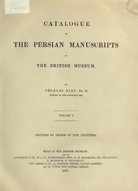 Catalogue of the Persian manuscripts in the British museum (volume 1)
