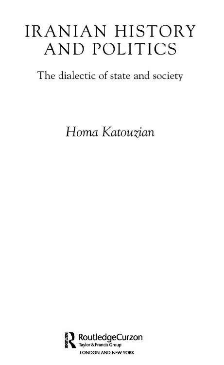 IRANIAN HISTORY AND POLITICS; The dialectic of state and society