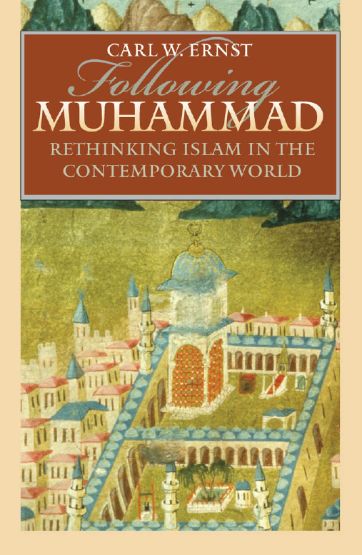 Following Muhammad; Rethinking Islam in the Contemporary World