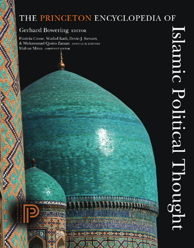 The Princeton Encyclopedia of Islamic Political Thought