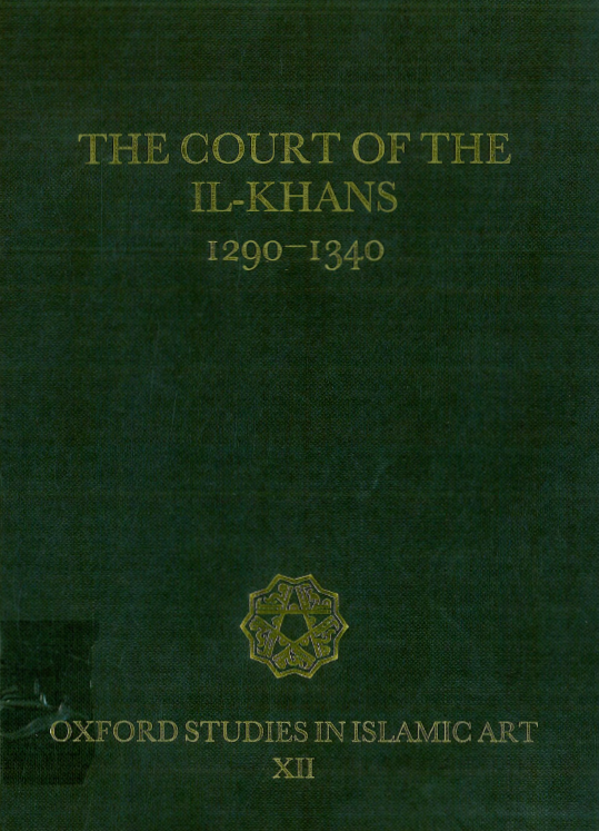 The court of the Il-Khans (1290-1340)