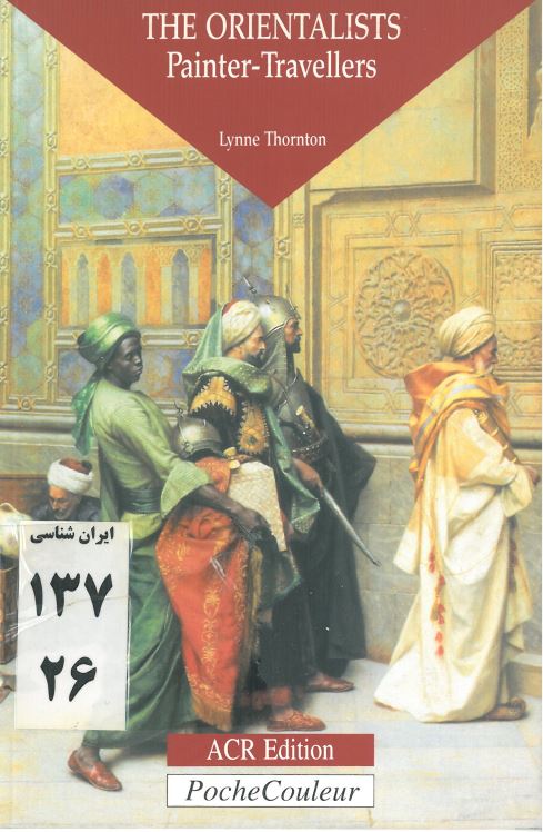 The orientalists painter travellers