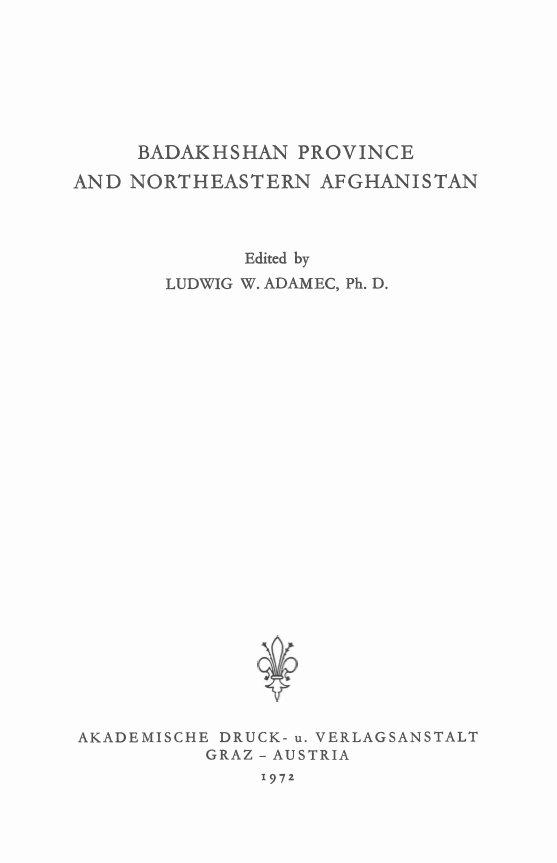 Historical and political Gazetteer of Afghanistan; BADAKHSHAN PROVINCE AND NORTHEASTERN AFGHANISTAN
