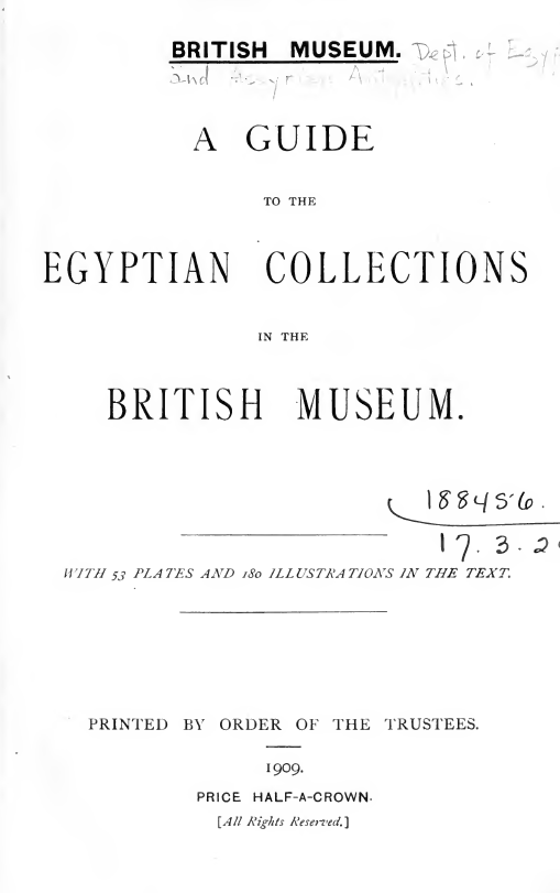 A GUIDE TO THE EGYPTIAN COLLECTIONS IN THE BRITISH MUSEUM