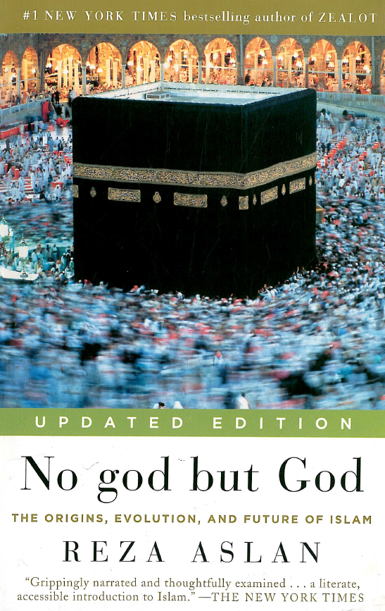 No God but God; The origins, evolution and future of Islam