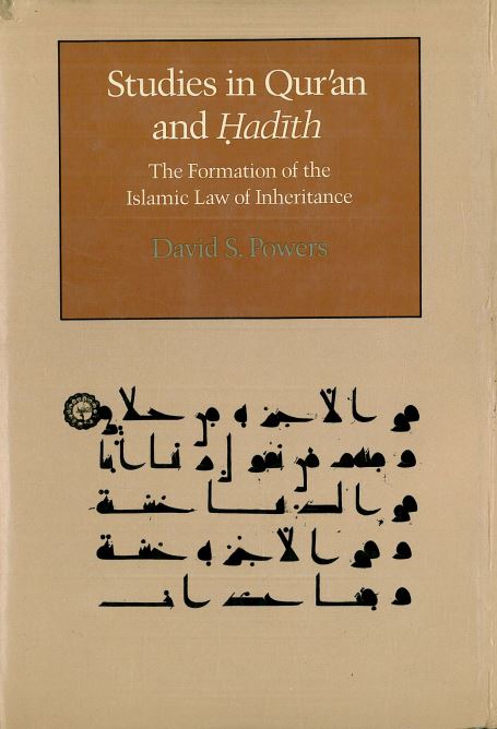 Studies in qur`an and hadith - the formation of the islamic law of inheritance