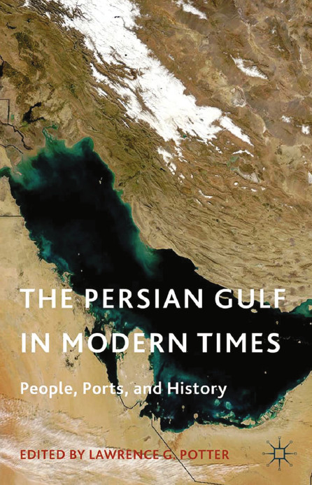 The persian gulf in modern times people ports and history