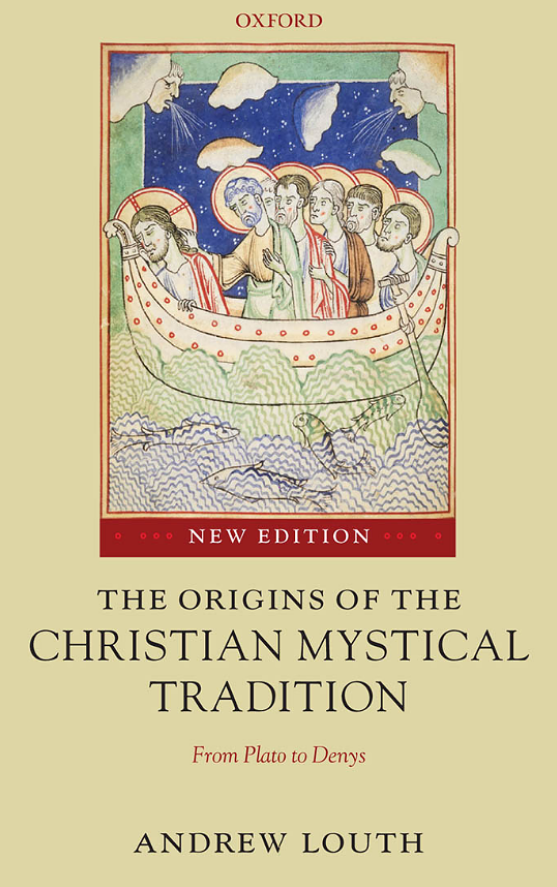 THE ORIGINS OF THE CHRISTIAN MYSTICAL TRADITION; From Plato to Denys