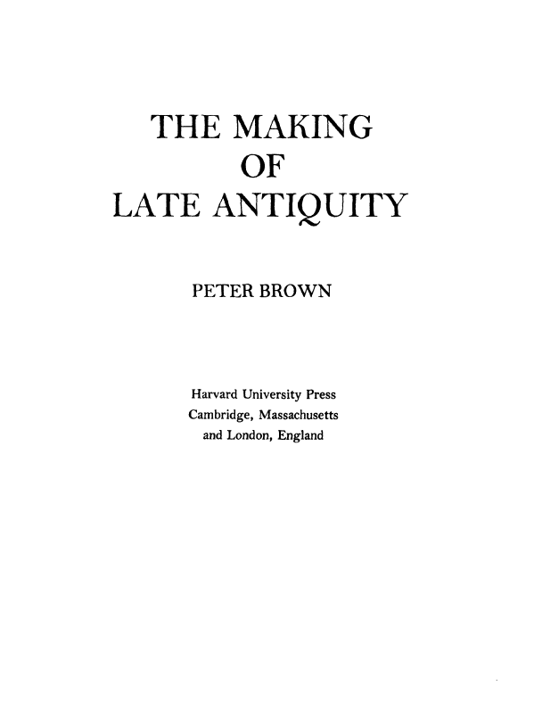 The making of late Antiquity