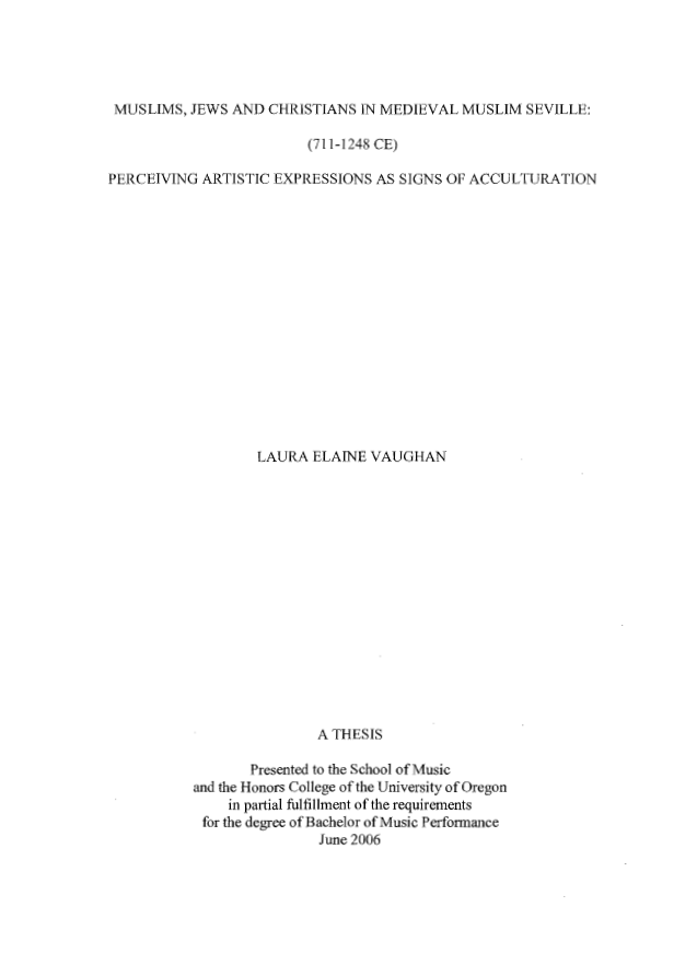 MUSLIMS, JEWS AND CHRISTIANS IN MEDIEVAL MUSLIM SEVILLE: (711-1248 CE) PERCEIVING ARTISTIC EXPRESSIONS AS SIGNS OF ACCULTURATION