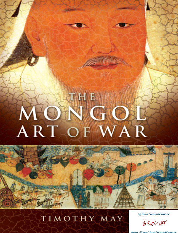 The Mongol art of war; Chinggis Khan and the Mongol military system