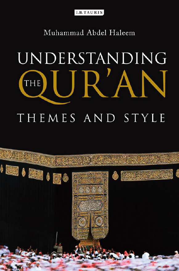 Understanding the Qur’an; Themes and Style