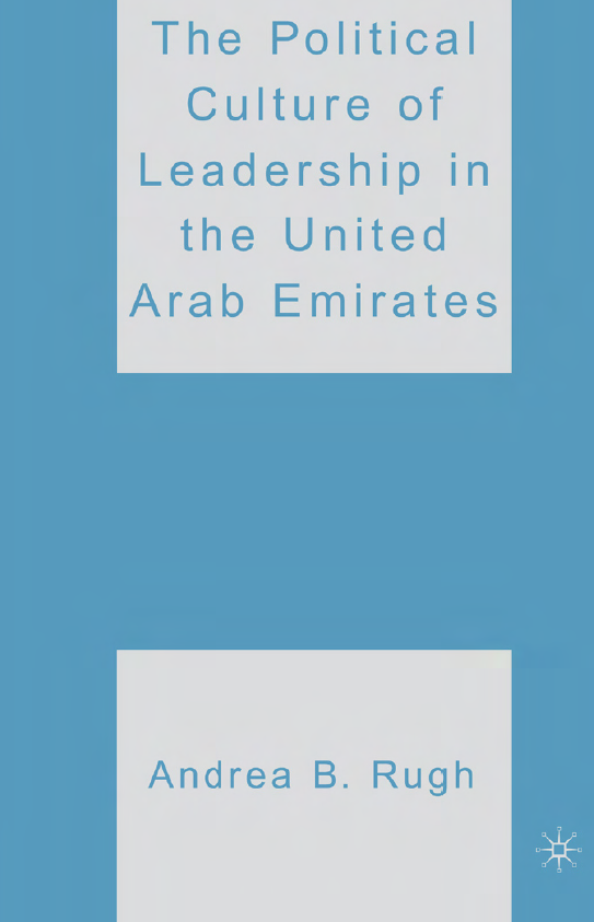 THE POLITICAL CULTURE OF LEADERSHIP IN THE UNITED ARAB EMIRATES