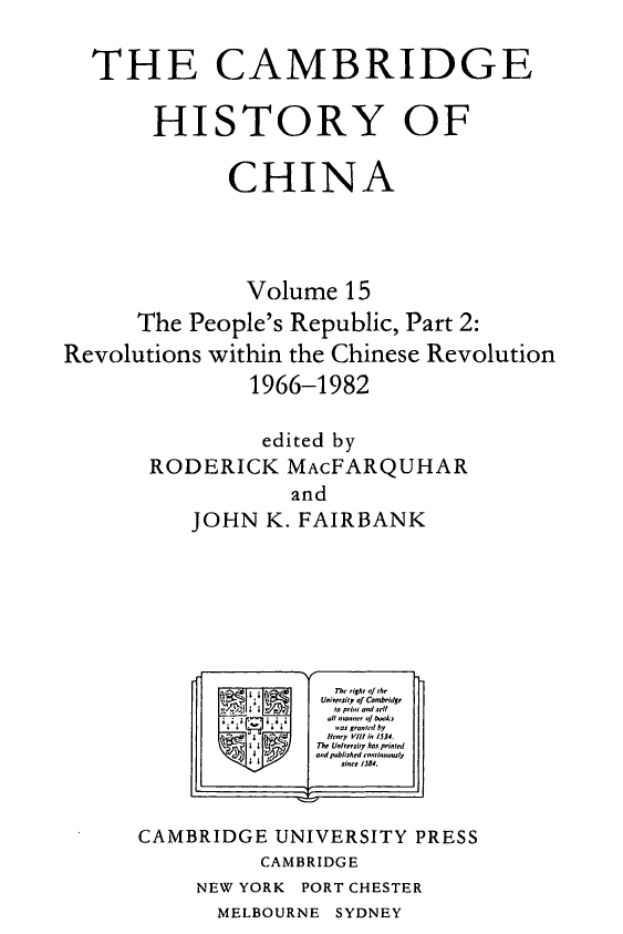 The Cambridge History of China; The People's Republic, Revolutions within the Chinese Revolution 1966-1982