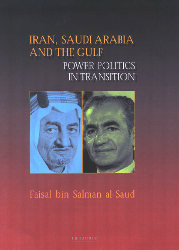 Iran, Saudi Arabia and the Gulf; Power Politics in Transition 1968–1971