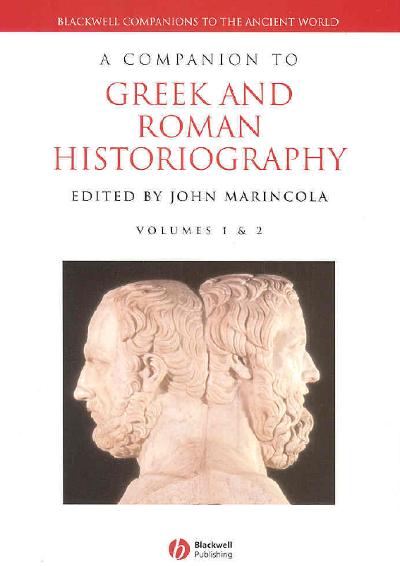 A COMPANION TO GREEK AND ROMAN HISTORIOGRAPHY