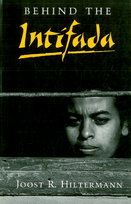 Behind the Intafada; Labor and women's movements in the occupied territories