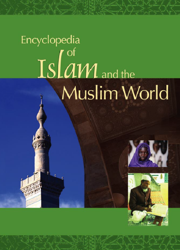 Encyclopedia of Islam and the Muslim World