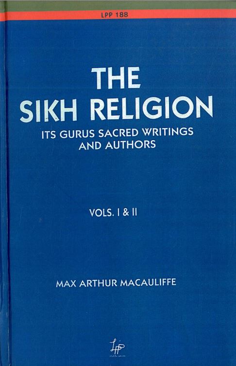 The sikh religion its gurus sacred writings and authors