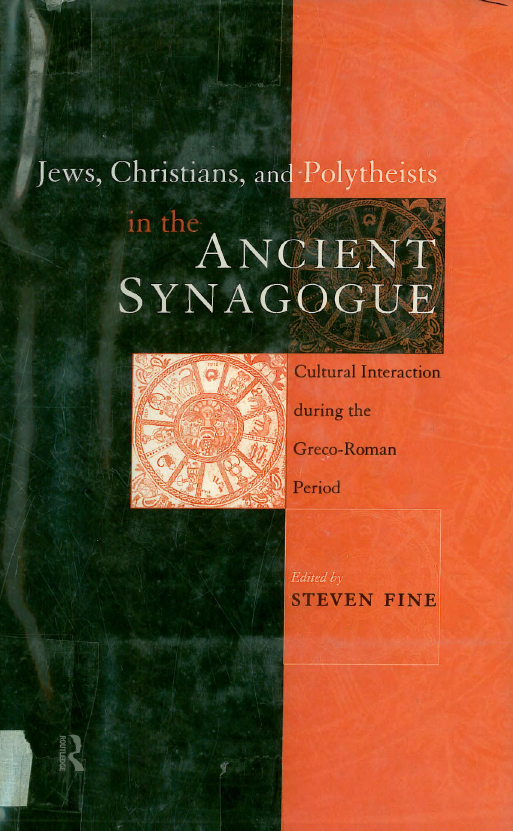 Jews, Christians and Polytheists In the ancient synagogue; Cultural interaction during the Greco-Roman period
