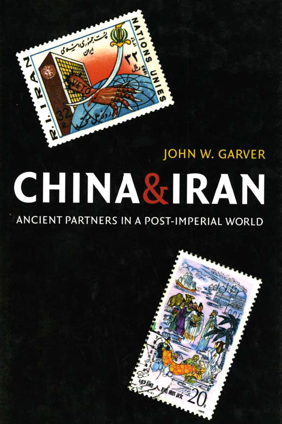 CHINA AND IRAN; Ancient Partners in a Post-Imperial World